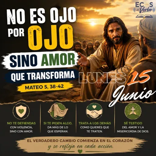 Lunes, 15 de junio 2026 || Mateo 5, 38-42
