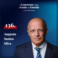 #136 Augusto Santos Silva - "O elevador social é uma fantasia."