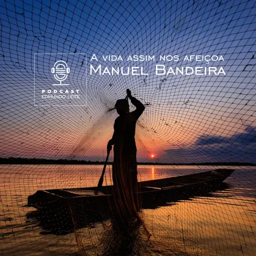 A vida assim nos afeiçoa (Manuel Bandeira)