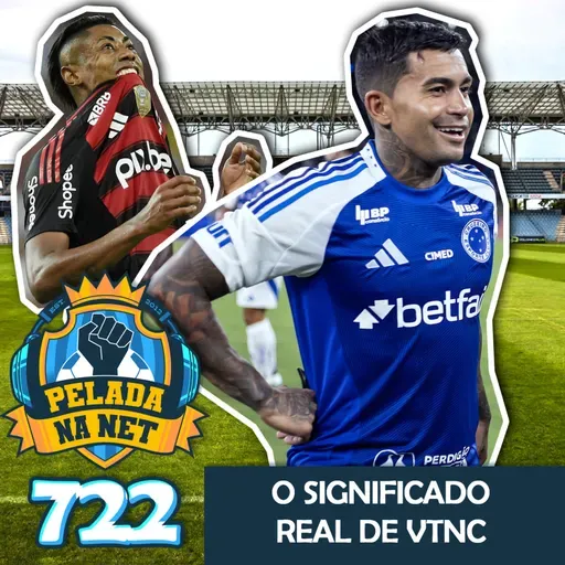 Pelada na Net #722 - O Significado Real De VTNC