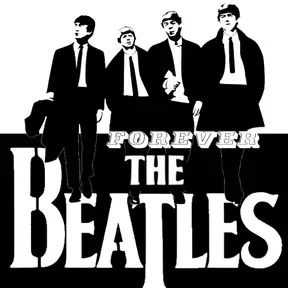 Forever The Beatles