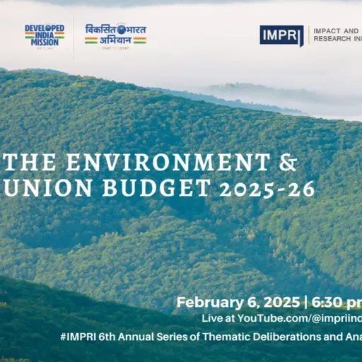 The Environment and Union Budget 2025-26 Panel Discussion IMPRI #WebPolicyTalk HQ