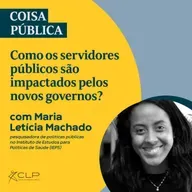 Como os servidores públicos são impactados pelos novos governos?