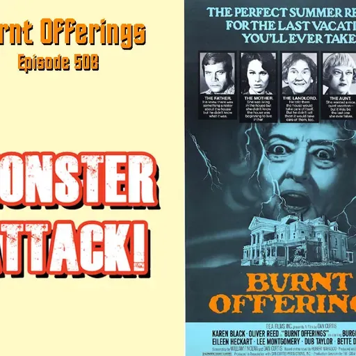 Burnt Offerings | Episode 508