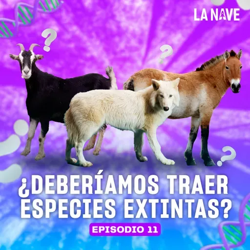 ¿DEBERÍAMOS TRAER ESPECIES EXTINTAS? - LA NAVE - Radio UPN