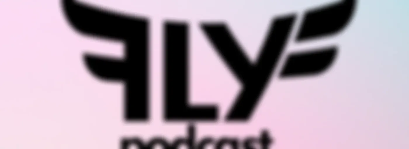 FLY Podcast