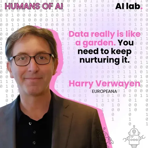 Humans of AI | Harry Verwayen (Europeana) - Connecting Culture Across Borders