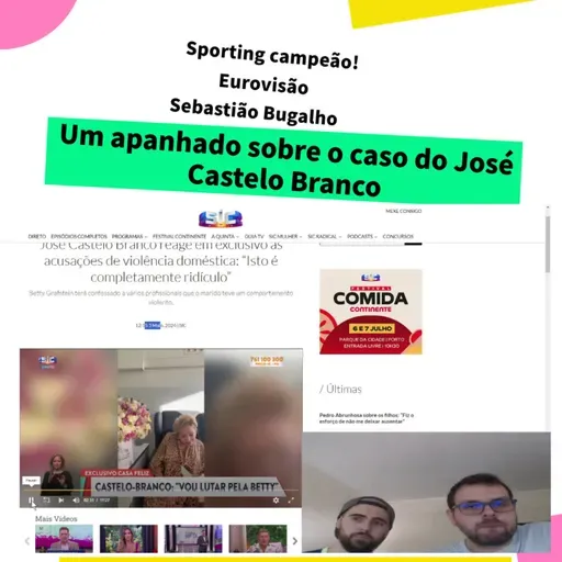 José Castelo Branco e a Betty | Eurovisão | Sporting Campeão | Sebastião Bugalho