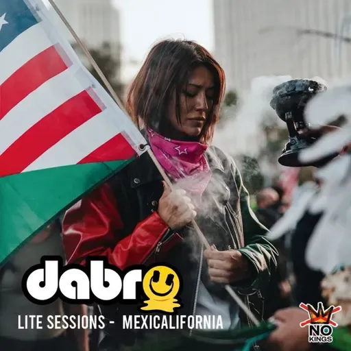 Dabro Lite Sessions #3 -  Mexicalifornia