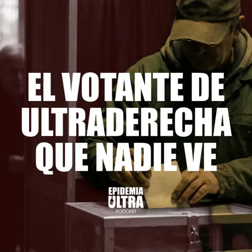 El votante de ultraderecha que nadie ve