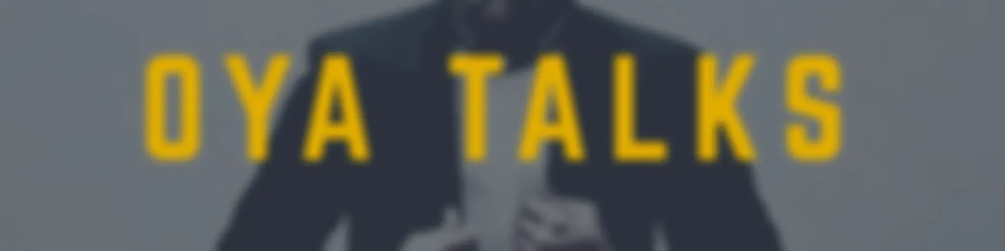 OYA Talks