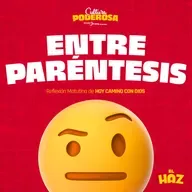 Entre paréntesis - Hoy camino con Dios