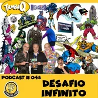 PODCAST # 048 - DESAFIO INFINITO