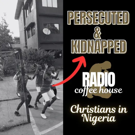 Persecuted & Kidnapped - Christians in Nigeria