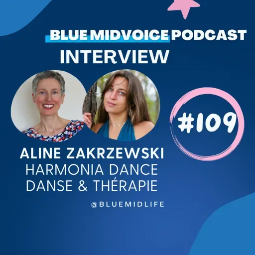 BLUE MIDVOICE EPISODE 109 : ALINE ZAKRZEWSKI – HARMONIA DANCE