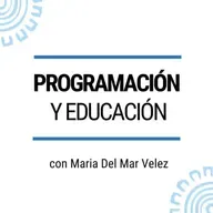 Programación y Educación con María del Mar Vélez