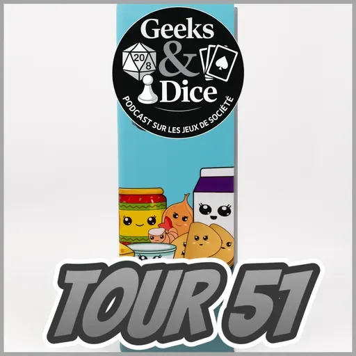 Geeks & Dice Tour 51 - Game Over 2026, Zik, Sauros et plus!