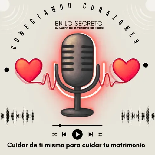 Cuidar de ti mismo para cuidar tu matrimonio 💛 | Conectando Corazones con Erick y Malena