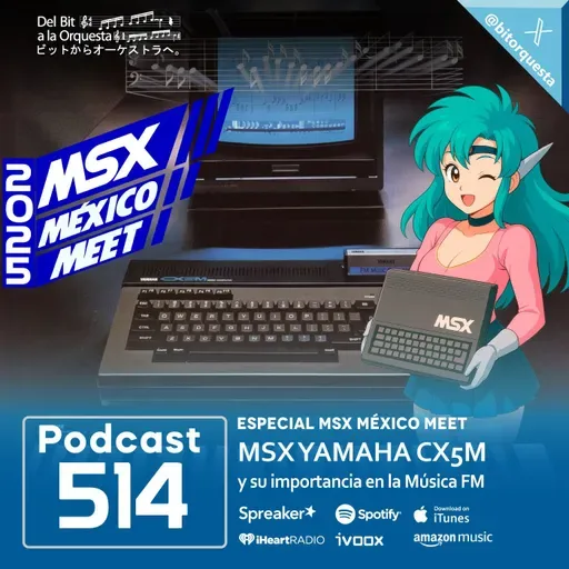 514 - YAMAHA CX5M y la Síntesis FM, MSX MÉXICO MEET 2025