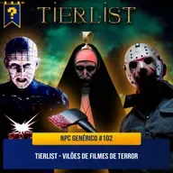 NG#102: Tier List - Vilões de Filmes de Terror