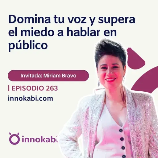 Cómo Vencer el Miedo a Hablar en Público y Comunicar con Impacto (Miriam Bravo)