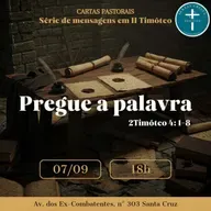 Pregue a Palavra - 2 Timóteo 4: 1-8