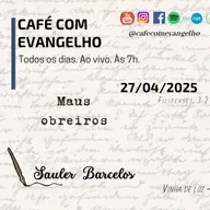 Café com Evangelho - Filipenses 3.2 | Maus Obreiros