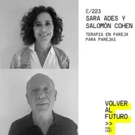 #223 Sara Ades y Salomón Cohen | Terapia en pareja para parejas