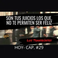 LOS TRANSEÚNTES - CAP #29 con Antonia Doctor