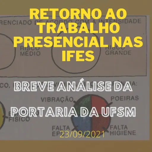 RETORNO AO TRABALHO PRESENCIAL EM IFES - AVALIAÇÃO PRELIMINAR DA PORTARIA DA UFSM
