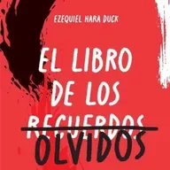 Ezequiel Hara Duck sobre El libro de los Olvidos