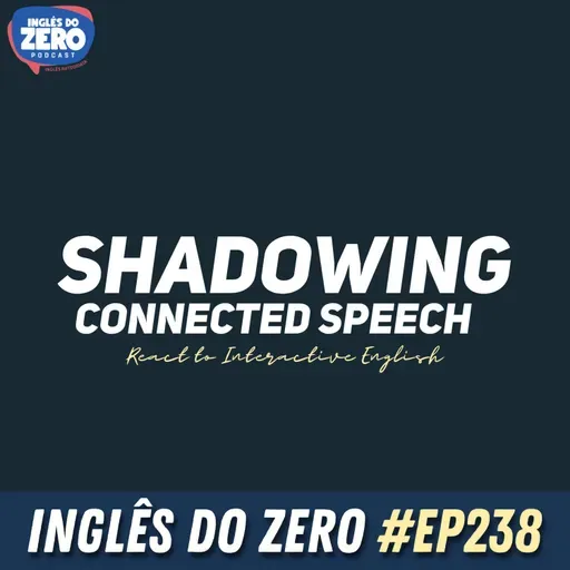 238. Shadowing and Connected Speech
