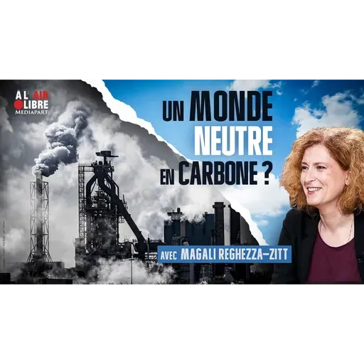 « Décarboner de façon juste impliquera une révolution industrielle, agricole et sociale »