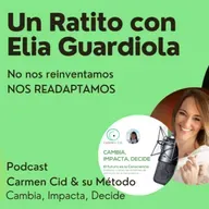 Episodio 36. Temporada 5. Como Reinventarte y no morir en el intento, con Elia Guardiola