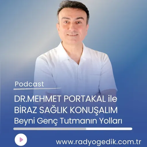 BİRAZ SAĞLIK KONUŞALIM - Beynimizi Genç Tutmanın Yolları