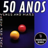 Episódio 259 - Venus and Mars,  dos Wings, 50 anos