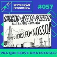 #057 - Pra que Serve uma Estatal?