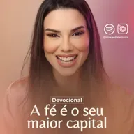 A FÉ O SEU MAIOR CAPITAL