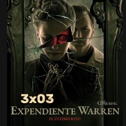 3x03 Expediente Warren El ultimo rito (2025)