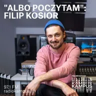 Albo posłucham: lektor Filip Kosior we własnym głosie