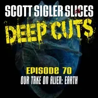 DEEP CUTS Episode 70: Alien Earth Empty Set Review!