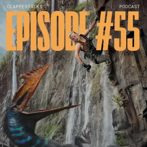 ClapperTalks #55 - Jurassic World: Rebirth
