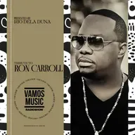 Vamos Radio Show By Rio Dela Duna #599 Tribute To Ron Carroll