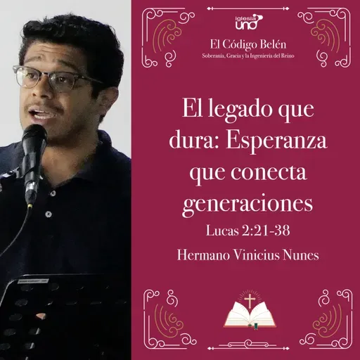 EL CÓDIGO BELÉN 8: “El legado que dura: Esperanza que conecta generaciones“