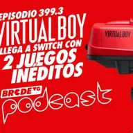 VIRTUAL BOY llega a SWITCH con 2 JUEGOS INÉDITOS - BRCDEvg Podcast 399.3