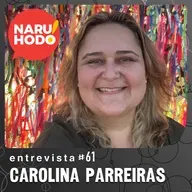 Naruhodo Entrevista #61: Carolina Parreiras