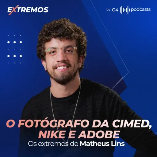O RESPONSÁVEL PELO AUDIOVISUAL DE GRANDES MARCAS COM MATHEUS LINS | EXTREMOS