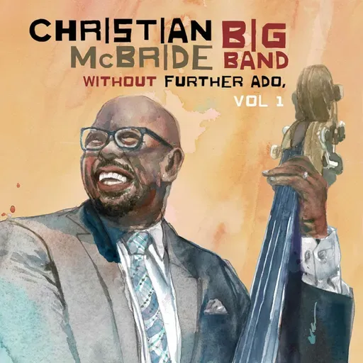 Christian McBride • Without Further Ado, Vol 1 © 2025 Mack Avenue #bigband #vocaljazz