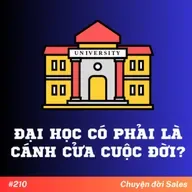 #210. Đại học có phải là cánh cửa cuộc đời?