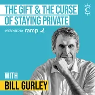 Bill Gurley - The Gift and The Curse of Staying Private - [Invest Like the Best, EP.427]